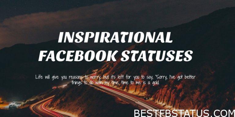 100+ Inspirational Facebook Statuses That Will Get Likes