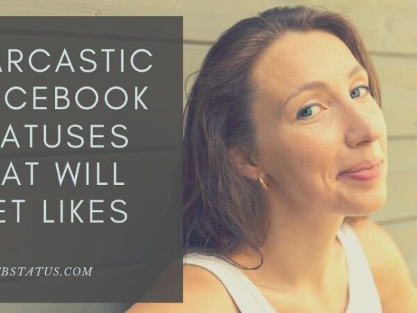 Sarcastic Facebook Statuses That Will Get Likes