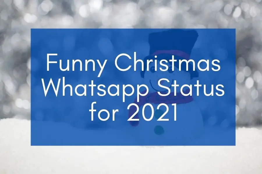 funny christmas whatsapp status featured image snowman with title in blue block