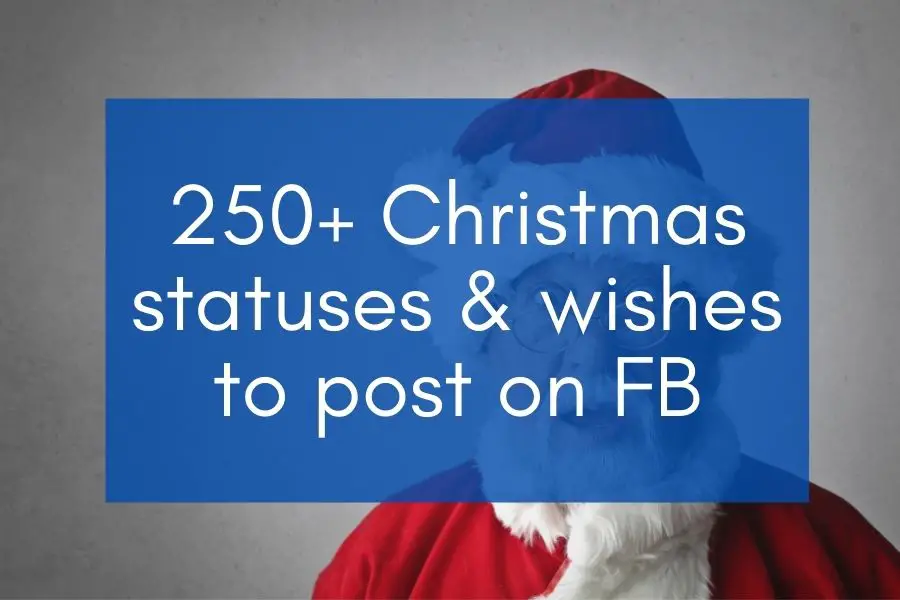 santa claus with blue text: "250+ Christmas statuses & wishes to post on FB" for the Merry Christmas Facebook Post article