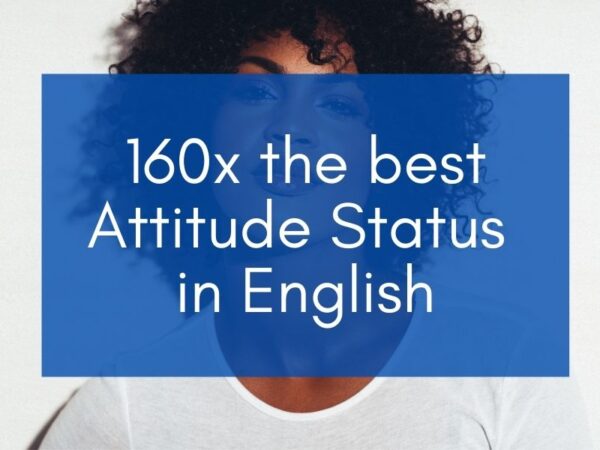 Woman on the background with blue box and text that says "160x the best attitude status in english"