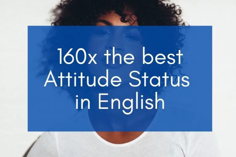 160x Attitude Status in English [for Facebook, Whatsapp & Instagram]
