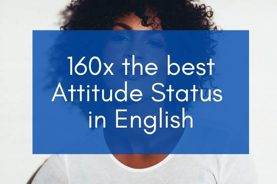 Woman on the background with blue box and text that says "160x the best attitude status in english"