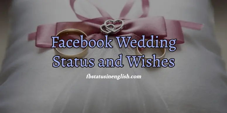 Facebook Wedding Status and Wishes  Best FB Status