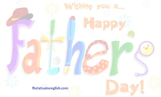 Happy Fathers Day Facebook Status [2020]