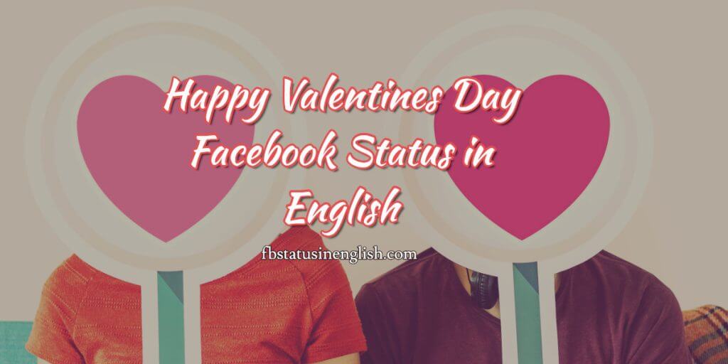 Happy Valentines Day Facebook Status in English