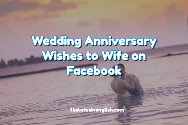 wedding anniversary wishes to wife on facebook