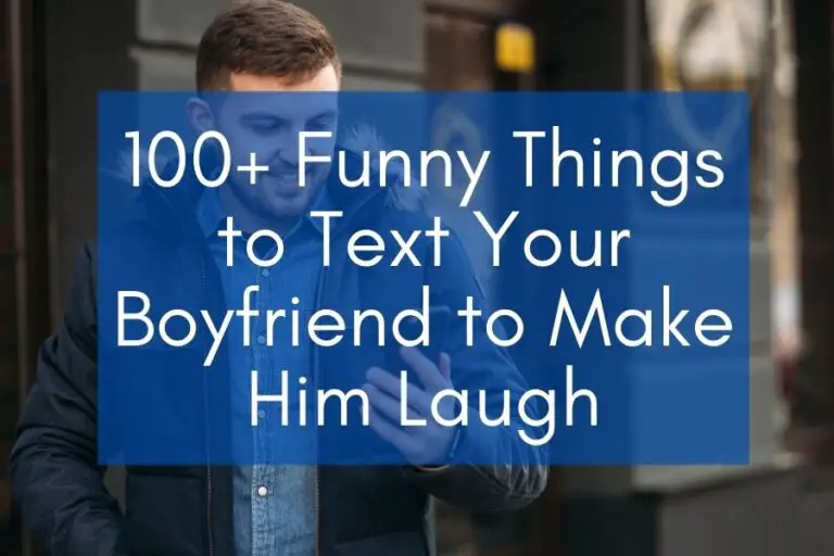 100+ Funny Things to Text Your Boyfriend to Make Him Laugh