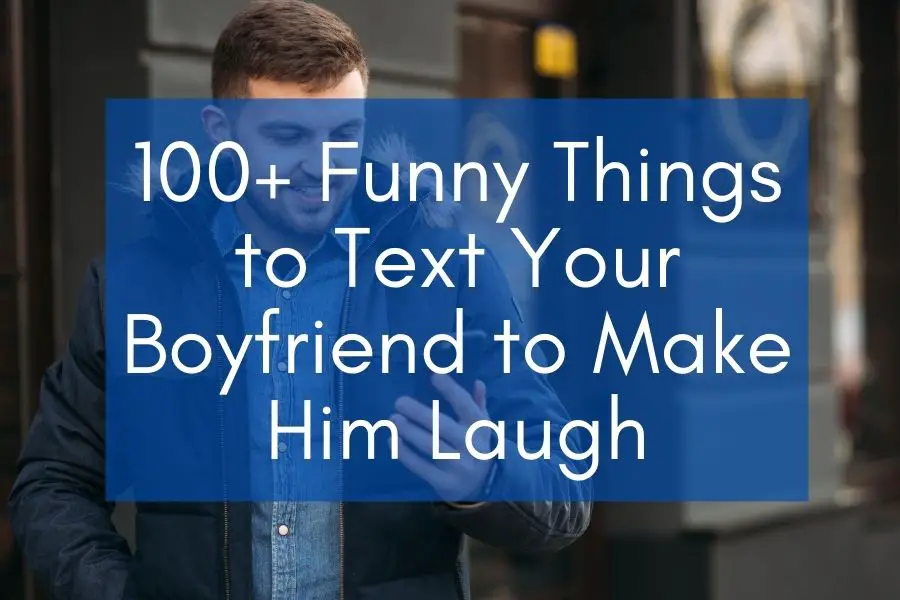 funny things to text your boyfriend to make him laugh featured image