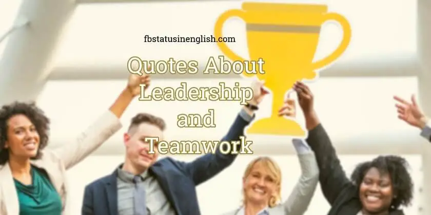 Quotes About Leadership and Teamwork