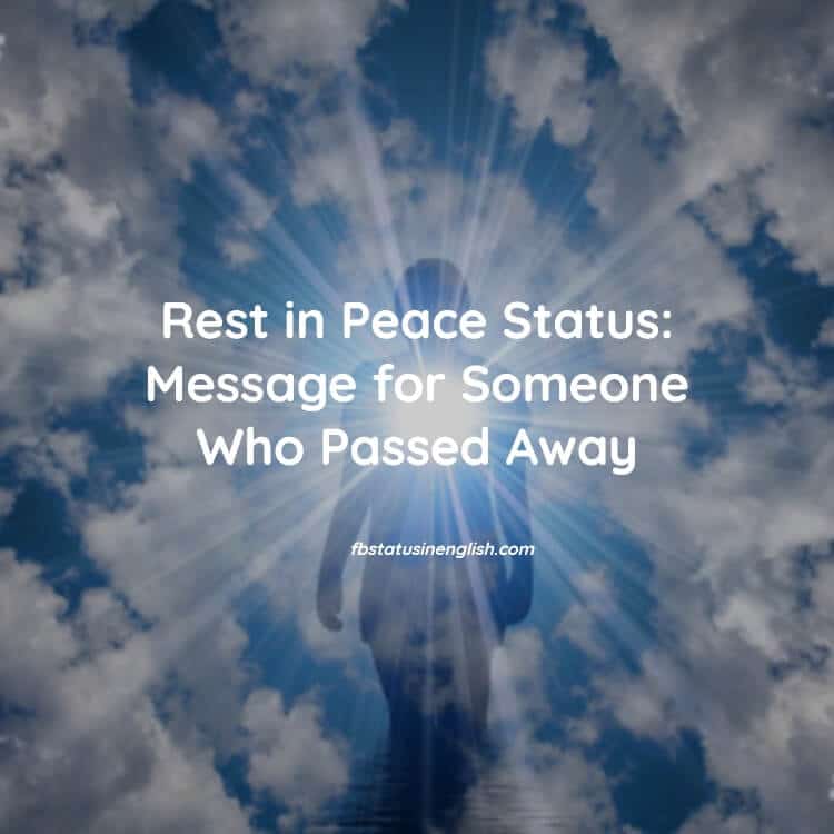 Rest in Peace Status Message for Someone Who Passed Away