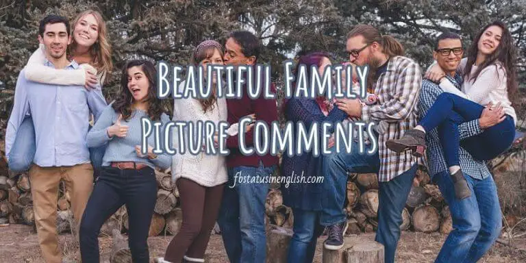 38 Beautiful Family Pictures Comments to put on Facebook and other Social Media