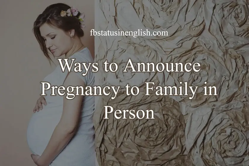 Ways to Announce Pregnancy to Family in Person