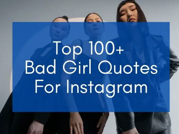 confident women on the background with a blue box and text that says top 100+ bad girl quotes for instagram