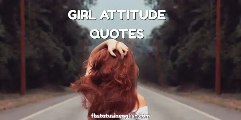 130 Best Girl Attitude Quotes In English Best Fb Status