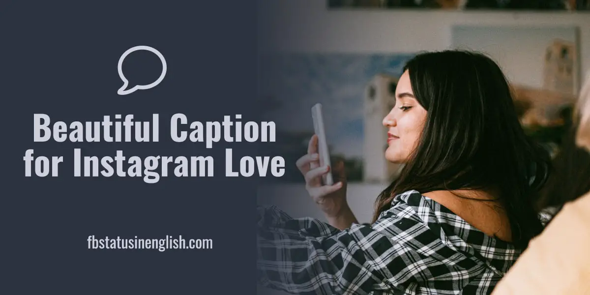 Beautiful Caption for Instagram Love – Best FB Status