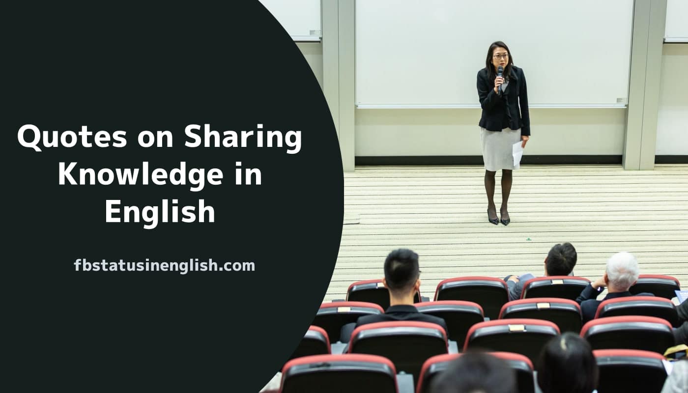 Unique Quotes On Sharing Knowledge In English Best Fb Status In