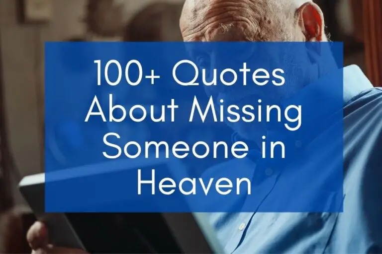 100+ Quotes About Missing Someone in Heaven