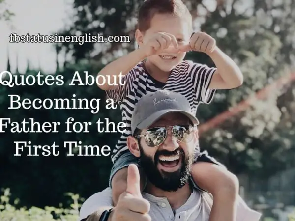 Best Quotes About Becoming a Father for the First Time