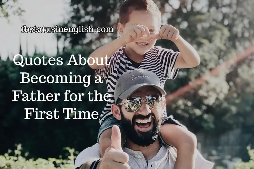 Best Quotes About Becoming a Father for the First Time