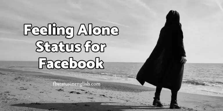 Extremely Feeling Alone Status for Facebook