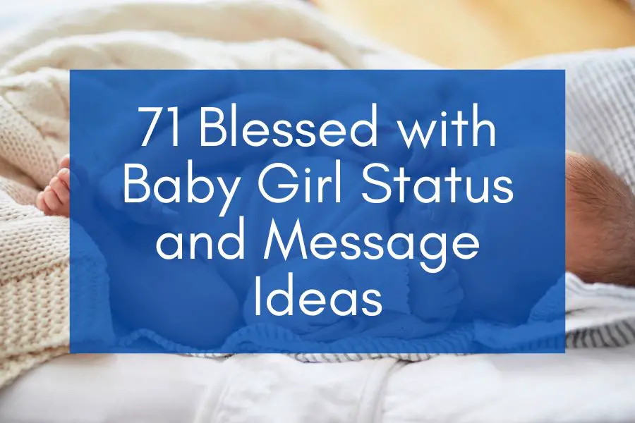 71 Blessed with Baby Girl Status and Message Ideas (2024) Best FB Status