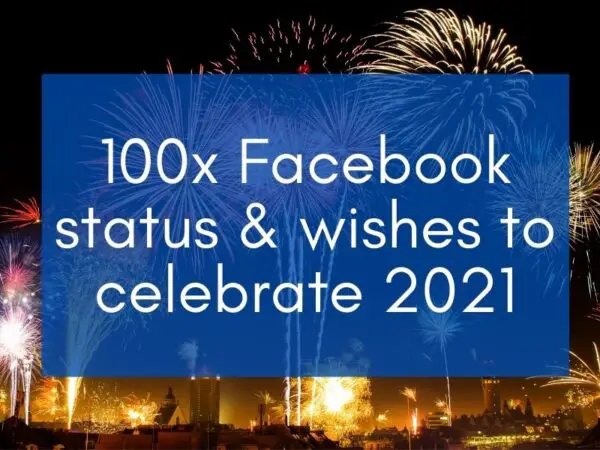 Fireworks with the text: "100x Facebook status & wishes to celebrate 2021" for the New Year Facebook Status article