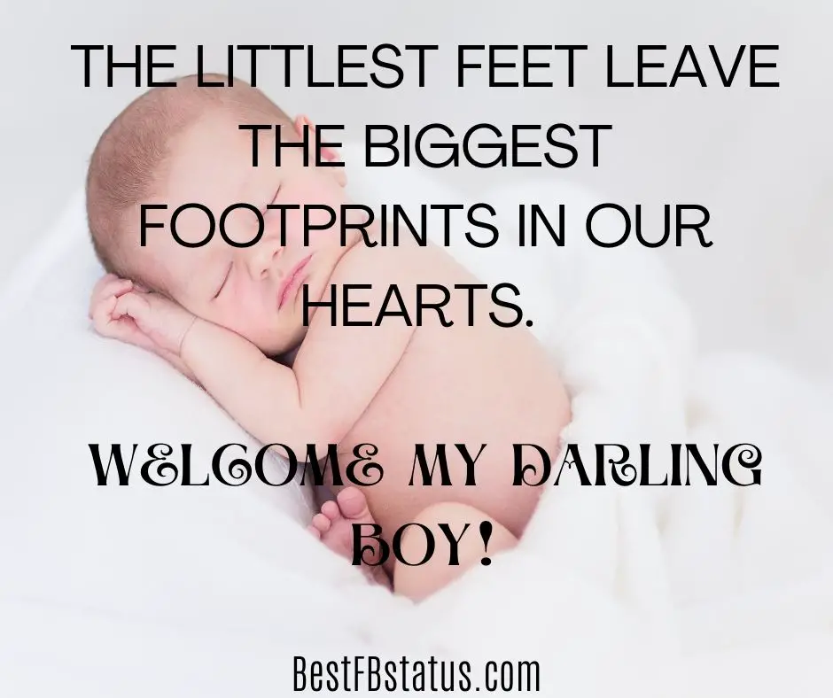 Welcome nephew quotes image: "the littlest feet leave the biggest footprints in our hearts. Welcome my darling boy!"