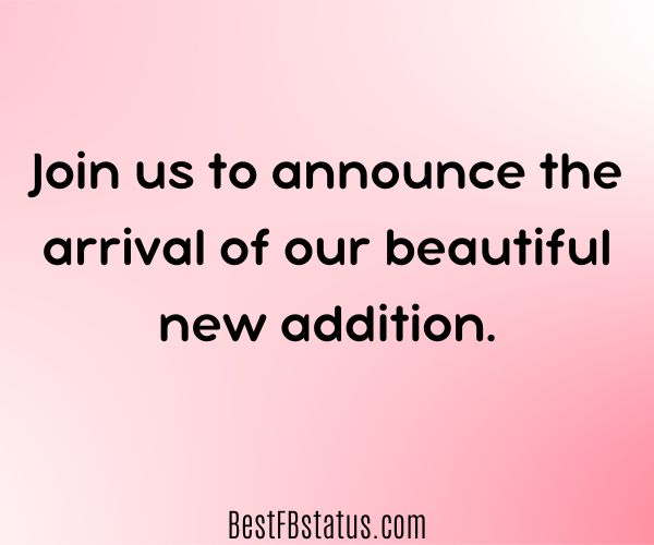 Pink background with the text: "Join us to announce the arrival of our beautiful new addition."