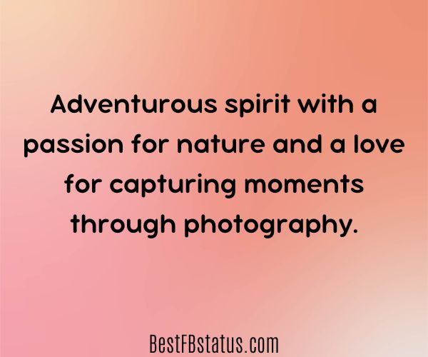 Pink background with the text: "Adventurous spirit with a passion for nature and a love for capturing moments through photography."
