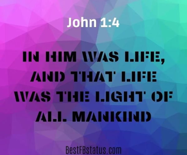 Multi-color background" “In him was life, and that life was the light of all mankind.“ (John 1:4)