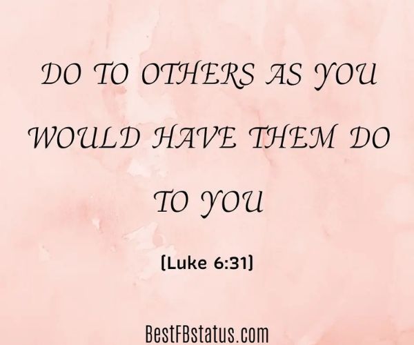 Pink background with the text: “Do to others as you would have them do to you.“ (Luke 6:31)