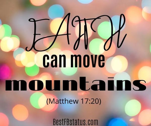 Multi-color background with the text: “Faith can move mountains.” (Matthew 17:20)