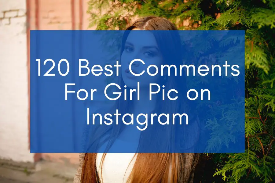 A woman and a blue background with the text: "120 comments for girl pic on Instagram."