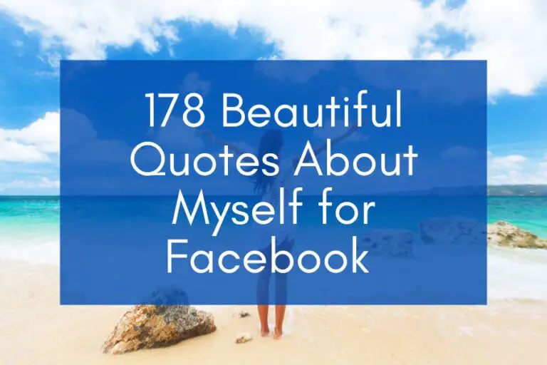 178 Beautiful Quotes About Myself for Facebook (2024)