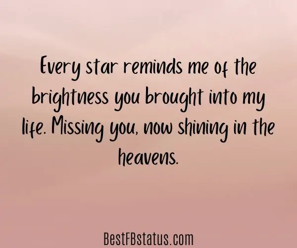 Peach background with the text: "Every star reminds me of the brightness you brought into my life. Missing you, now shining in the heavens."