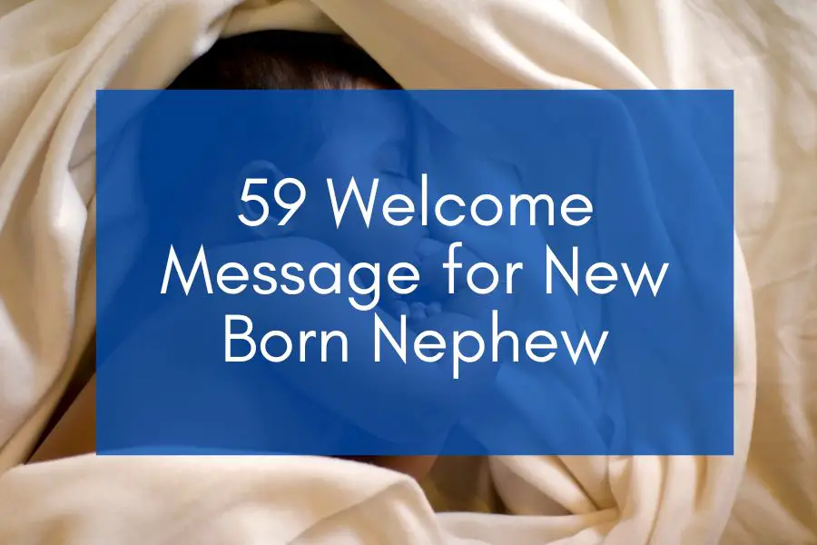 A baby boy lying down and a blue background with the text: "59 welcome message for new born nephew."
