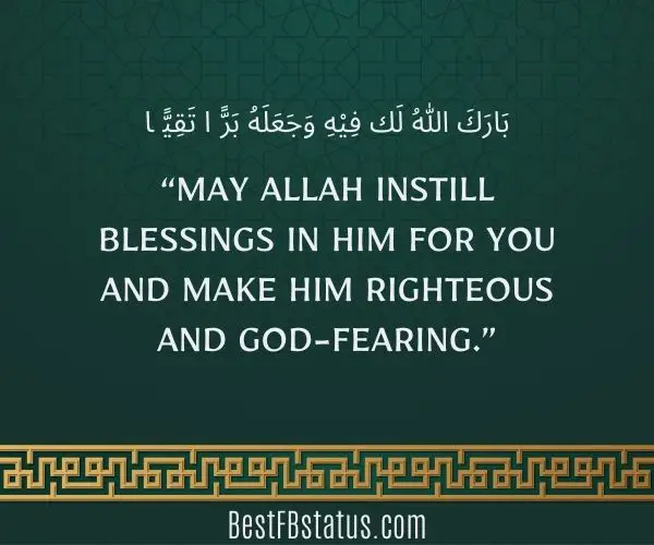 Green background with Islamic pattern and the text: “May Allah instill blessings in him for you and make him righteous and God-fearing.”