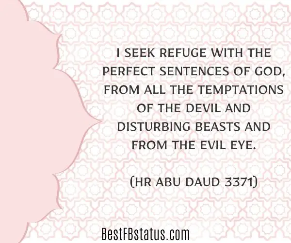 Pink background with Islamic pattern and the text: "I seek refuge with the perfect sentences of God, from all the temptations of the devil and disturbing beasts and from the evil eye. (HR Abu Daud 3371)"