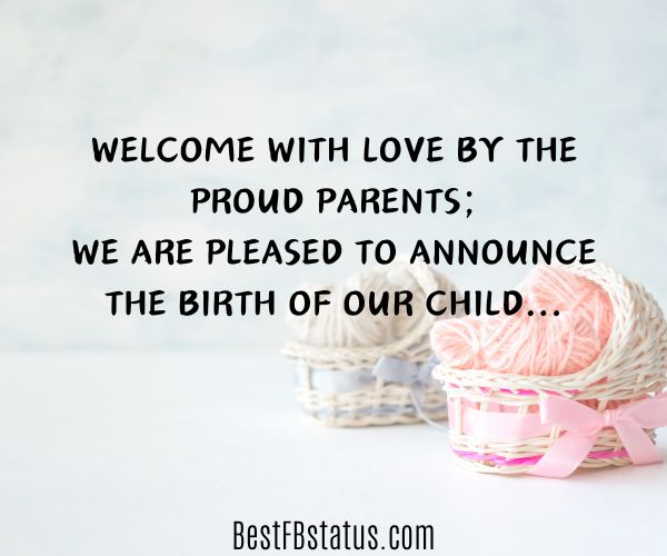Baby stuff background with the text: "Welcome with love by the proud parents;
We are pleased to announce the birth of our child..."
