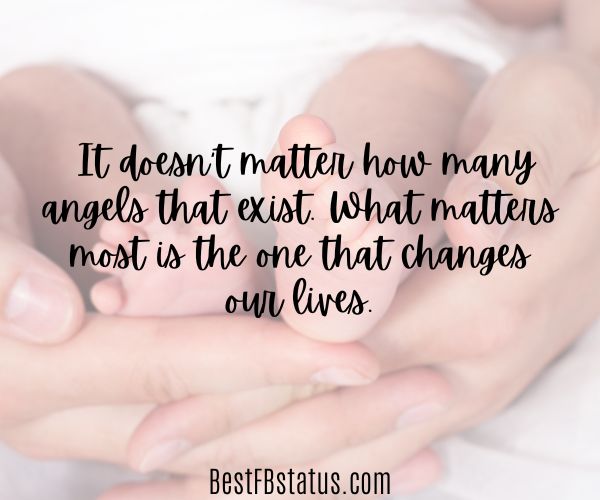 Blurred baby background with the text: "It doesn’t matter how many angels that exist. What matters most is the one that changes our lives."