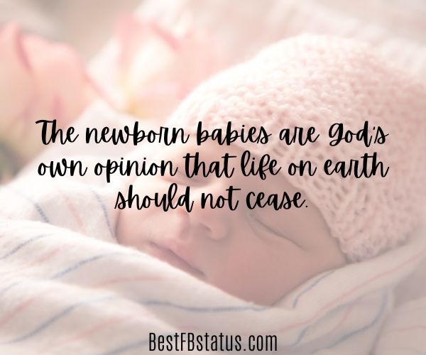 Blurred baby background with the text: "The newborn babies are God’s own opinion that life on earth should not cease."